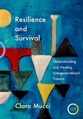 Resilience and Survival - Clara Mucci - Libro Karnac Books | Libraccio.it