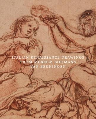 Italian Renaissance drawings from museum Boijmans Van  - Libro Paul Holberton Publishing 2025 | Libraccio.it