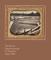 The scenic daguerreotype in America 1840–1860