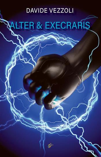 Alter & Execraris - Davide Vezzoli - Libro Black Wolf Edition 2022 | Libraccio.it