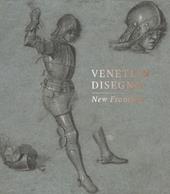 Venetian disegno new frontiers c. 1420–1620