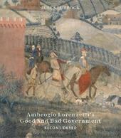 Ambrogio Lorenzetti's Good and bad government reconsidered
