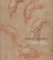 Drawn together: new perspectives on Dutch drawings 1500-1800