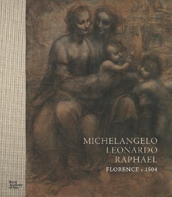 Michelangelo, Leonardo, Raphael - Scott Nethersole, Per Rumberg - Libro Royal Academy of Arts | Libraccio.it