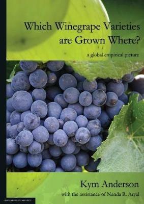 Which Winegrape Varieties are Grown Where? - Kym Anderson, Nanda R Aryal - Libro University of Adelaide Press | Libraccio.it