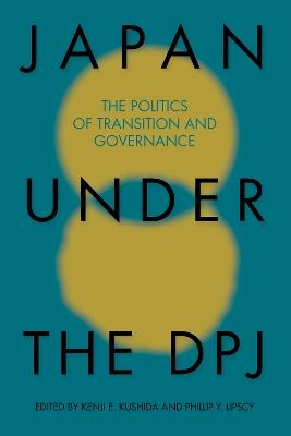 Japan Under the DPJ  - Libro Asia/Pacific Research Center, Div of The Institute for International Studies | Libraccio.it