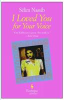 I loved you for your voice - Sélim Nassib - Libro Europa Editions 2006 | Libraccio.it