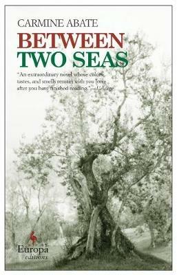 Between two seas - Carmine Abate - Libro Europa Editions 2008 | Libraccio.it