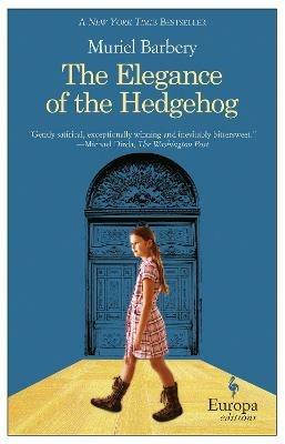 The elegance of the hedgehog - Muriel Barbery - Libro Europa Editions 2013 | Libraccio.it