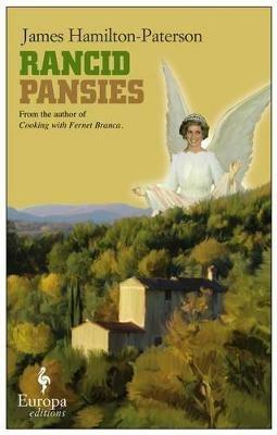 Rancid pansies - James Hamilton-Paterson - Libro Europa Editions 2013 | Libraccio.it