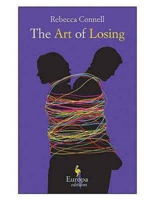 The art of losing - Rebecca Connell - Libro Europa Editions 2013 | Libraccio.it