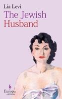 The jewish husband - Lia Levi - Libro Europa Editions 2013 | Libraccio.it