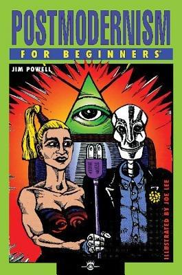 Postmodernism for Beginners - Jim Powell - Libro For Beginners, For Beginners | Libraccio.it