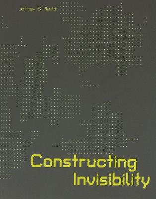 Constructing Invisibility - Jeffrey S. Nesbit - Libro Oro Editions | Libraccio.it