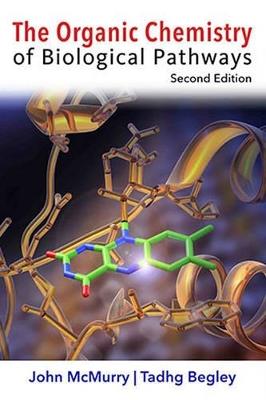The Organic Chemistry of Biological Pathways - John E. McMurry, John E. McMurry - Libro Macmillan Learning | Libraccio.it