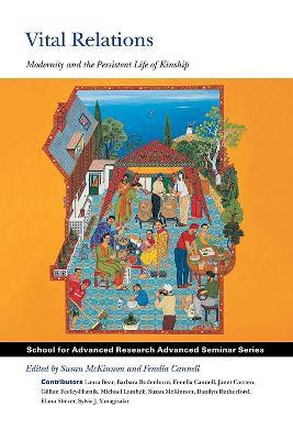 Vital Relations  - Libro SAR Press, School for Advanced Research Advanced Seminar Series | Libraccio.it