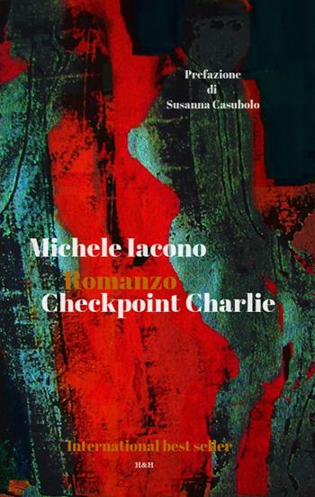 Checkpoint Charlie - Michele Iacono - Libro Hoffmann & Hoffmann 2017 | Libraccio.it