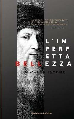 L' imperfetta bellezza - Michele Iacono - Libro Hoffmann & Hoffmann 2019 | Libraccio.it
