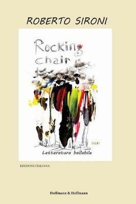 Rocking chair. Histoires à danser debout - Roberto Sironi - Libro Hoffmann & Hoffmann 2019 | Libraccio.it