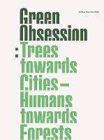 Green Obsession - Stefano Boeri - Libro Actar Publishers | Libraccio.it
