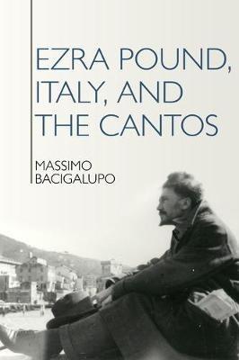 Ezra Pound, Italy, and the Cantos - Massimo Bacigalupo - Libro Clemson University Digital Press, Clemson University Press: The Ezra Pound Center for Literature Book Series | Libraccio.it