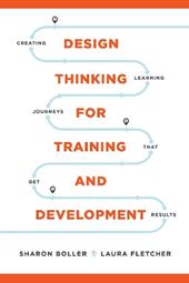 Design Thinking for Training and Development