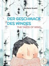 Des geschmack des windes. The taste of wind. Ediz. tedesca e inglese