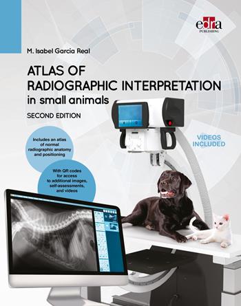 Atlas of radiographic interpretation in small animals - Isabel M. García Real - Libro Edra 2024 | Libraccio.it