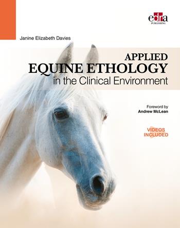 Applied equine ethology in the clinical environment. Con DVD video - Janine Elizabeth Davies - Libro Edra 2023 | Libraccio.it