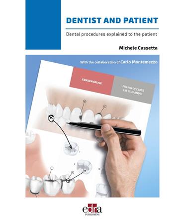 Dentist and patient. Dental procedures explained to patients. Ediz. a spirale - Michele Cassetta, Carlo Montemezzo - Libro Edra 2024 | Libraccio.it