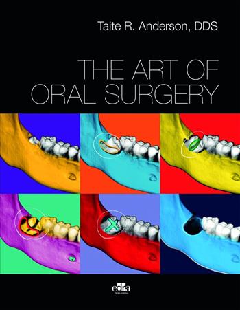 The art of oral surgery - Anderson R. Taite - Libro Edra 2024 | Libraccio.it