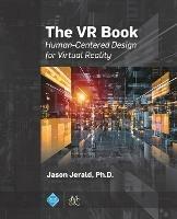 The VR Book - Jason Jerald - Libro Morgan & Claypool Publishers | Libraccio.it
