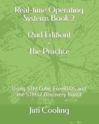 Real-time Operating Systems Book 2 - The Practice - Jim Cooling - Libro Independently Published, Engineering of Real-Time Embedded Systems | Libraccio.it