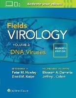 Fields Virology: DNA Viruses - Peter M. Howley, David M. Knipe, Jeffrey L. Cohen - Libro Wolters Kluwer Health | Libraccio.it