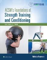 ACSM's Foundations of Strength Training and Conditioning - Nicholas Ratamess, American College of Sports Medicine (ACSM) - Libro Wolters Kluwer Health, Lippincott Connect-ACSM | Libraccio.it