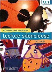 Lecture silencieuse CE1. Per la Scuola elementare - Martine Géhin - Libro Hachette Education - France 2002 | Libraccio.it