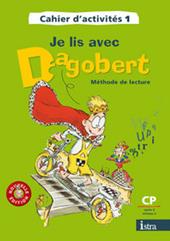 Je lis avec Dagoberto Méthode de lecture. Niveau 2. CP, ciclo 2. Cahier d'activité.