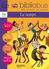 Le temps. CP/CE1 cycle 2. - Corinne Albaut - Libro Hachette Education - France 2011 | Libraccio.it