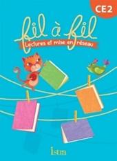 Collection fil à fil. Lecture CE2. Livre de l'élève. Per la Scuola elementare