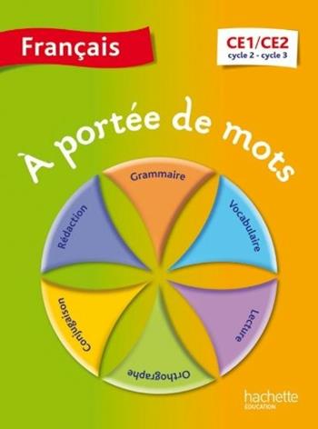 À portée de mots. Français CE1-CE2. Livre de l'élève. Per la Scuola elementare - Jean-Claude Lucas, Robert Meunier - Libro Hachette Education - France 2014 | Libraccio.it