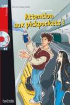 Lff B1. Attention aux pickpockets! Per le Scuole superiori.  - Libro Hachette 2020 | Libraccio.it