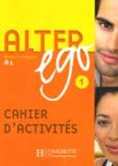 Alter ego +. Cahier d'activites. Vol. 1