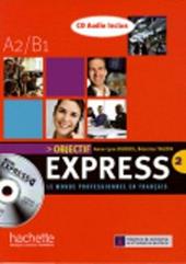 Objectif express. Livre de l'élève. Con CD Audio. Vol. 2