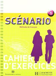 Scenario. Italie. Cahier. Per le Scuole superiori. Vol. 1  - Libro Hachette (RCS) 2008 | Libraccio.it