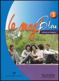 Le Mag' bleu. Methode de français. Italie. Con CD Audio. Vol. 3 - Fabienne Gallon, Céline Himber, Charlotte Rastello - Libro Hachette (RCS) 2009 | Libraccio.it