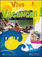 Vive les vacances! Italie. Per la Scuola media. Vol. 1