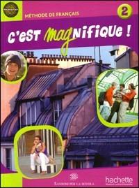 C'est magnifique. Per la Scuola media! Con DVD. Vol. 2 - Fabienne Gallon - Libro Hachette (RCS) 2011 | Libraccio.it