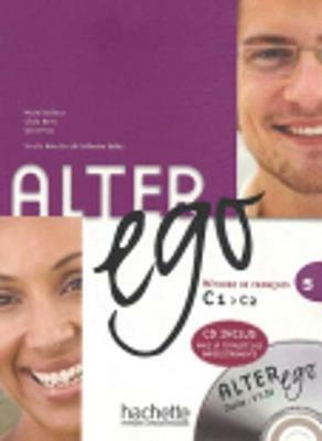 Alter ego. Livre de l'élève. Con CD Audio. Vol. 5 - Beatrix Sampsonis, Sylvie Pons - Libro Hachette (RCS) 2010 | Libraccio.it
