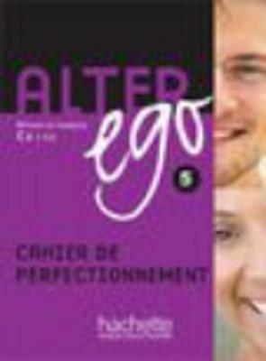 Alter ego. Cahier d'activités. Vol. 5 - Beatrix Sampsonis, Sylvie Pons - Libro Hachette (RCS) 2010 | Libraccio.it