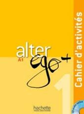 Alter ego +. Cahier d'activites. Con CD Audio. Vol. 1